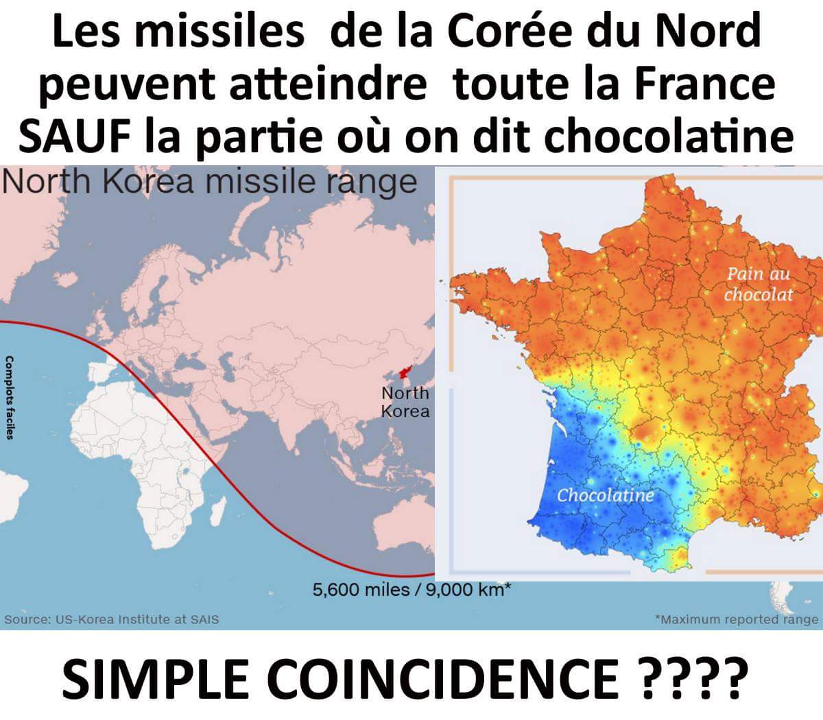Les missiles de la Corée du Nord peuvent atteindre toute la France sauf la partie où on dit chocolatine, simple coincidence?