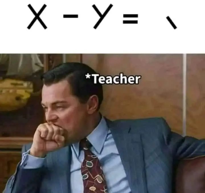 X - Y =. Et le prof