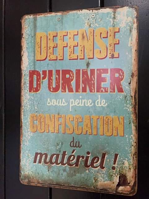 Défense d'uriner sous peine de confiscation du matériel!