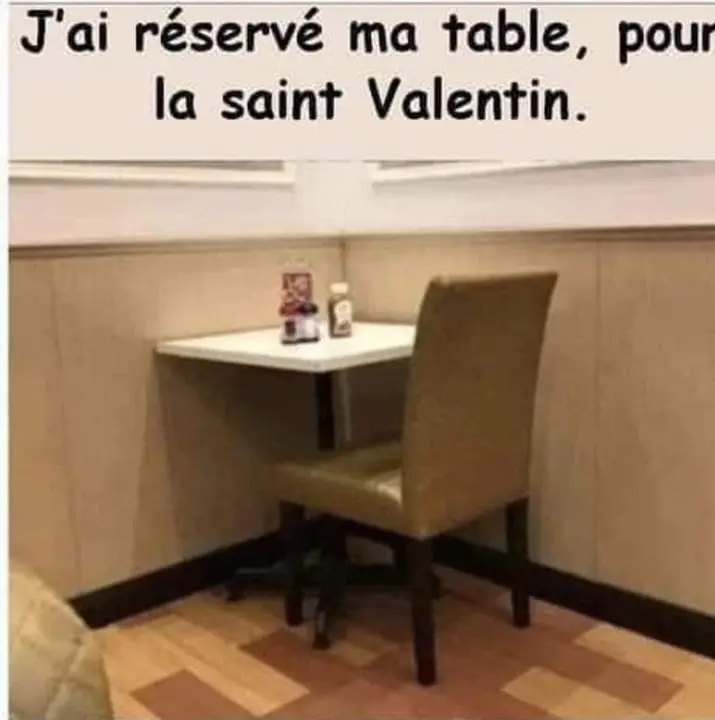 J'ai réservé ma table pour la Saint Valentin.