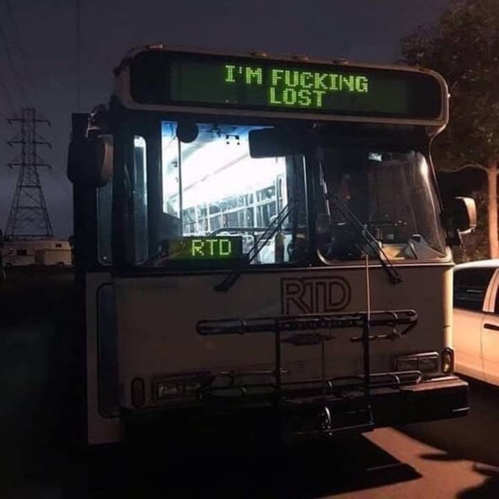 Le conducteur de bus: I'm fucking lost.